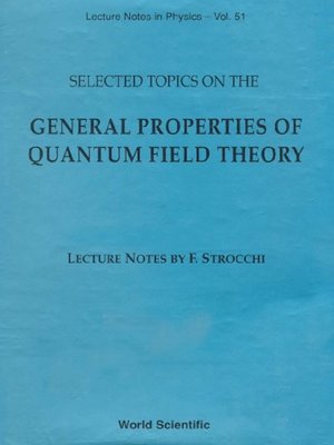 cover image of Selected Topics On the General Properties of Quantum Field Theory